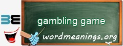 WordMeaning blackboard for gambling game